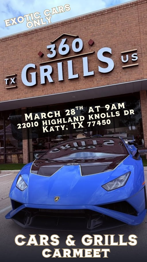 Rev Up Your Grill: The Cars & Grills Exotic Car Meet at 360 Grills Katy!